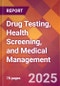 Drug Testing, Health Screening, and Medical Management - US Industry Market Research Report with Updated Recession Risk Analysis & Forecasts - Product Thumbnail Image
