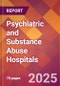 Psychiatric and Substance Abuse Hospitals - 2024 U.S. Market Research Report with Updated Recession Risk Forecasts - Product Image