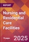 Nursing and Residential Care Facilities - 2024 U.S. Market Research Report with Updated Recession Risk Forecasts - Product Thumbnail Image