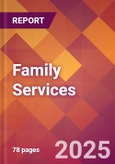 Family Services - 2024 U.S. Market Research Report with Updated Recession Risk Forecasts- Product Image