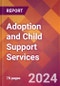 Adoption and Child Support Services - 2024 U.S. Market Research Report with Updated Recession Risk Forecasts - Product Thumbnail Image