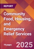 Community Food, Housing, and Emergency Relief Services - 2024 U.S. Market Research Report with Updated Recession Risk Forecasts- Product Image