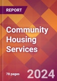 Community Housing Services - 2024 U.S. Market Research Report with Updated Recession Risk Forecasts- Product Image