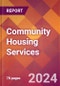 Community Housing Services - 2024 U.S. Market Research Report with Updated Recession Risk Forecasts - Product Image