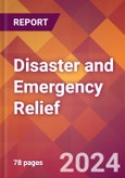 Disaster and Emergency Relief - 2024 U.S. Market Research Report with Updated Recession Risk Forecasts- Product Image