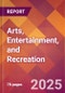 Arts, Entertainment, and Recreation - 2024 U.S. Market Research Report with Updated Recession Risk Forecasts - Product Image