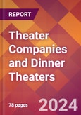 Theater Companies and Dinner Theaters - 2024 U.S. Market Research Report with Updated Recession Risk Forecasts- Product Image