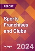 Sports Franchises and Clubs - 2024 U.S. Market Research Report with Updated Recession Risk Forecasts- Product Image