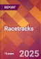 Racetracks - 2024 U.S. Market Research Report with Updated Recession Risk Forecasts - Product Image