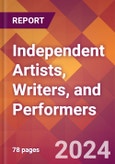 Independent Artists, Writers, and Performers - 2024 U.S. Market Research Report with Updated Recession Risk Forecasts- Product Image