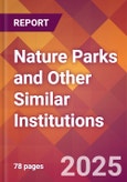 Nature Parks and Other Similar Institutions - 2024 U.S. Market Research Report with Updated Recession Risk Forecasts- Product Image