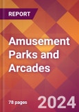 Amusement Parks and Arcades - 2024 U.S. Market Research Report with Updated Recession Risk Forecasts- Product Image