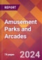 Amusement Parks and Arcades - 2024 U.S. Market Research Report with Updated Recession Risk Forecasts - Product Image