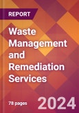 Waste Management and Remediation Services - 2024 U.S. Market Research Report with Updated Recession Risk Forecasts- Product Image