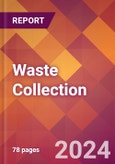 Waste Collection - 2024 U.S. Market Research Report with Updated Recession Risk Forecasts- Product Image