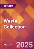 Waste Collection - 2024 U.S. Market Research Report with Updated Recession Risk Forecasts- Product Image