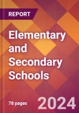 Elementary and Secondary Schools - 2024 U.S. Market Research Report with Updated Recession Risk Forecasts- Product Image