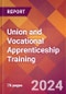 Union and Vocational Apprenticeship Training - 2024 U.S. Market Research Report with Updated Recession Risk Forecasts - Product Image