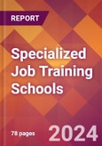 Specialized Job Training Schools - 2024 U.S. Market Research Report with Updated Recession Risk Forecasts- Product Image
