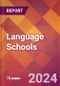 Language Schools - 2024 U.S. Market Research Report with Updated Recession Risk Forecasts - Product Image