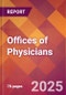 Offices of Physicians - 2024 U.S. Market Research Report with Updated Recession Risk Forecasts - Product Image