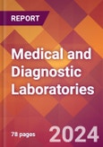 Medical and Diagnostic Laboratories - 2024 U.S. Market Research Report with Updated Recession Risk Forecasts- Product Image