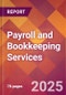 Payroll and Bookkeeping Services - 2024 U.S. Market Research Report with Updated Recession Risk Forecasts - Product Thumbnail Image