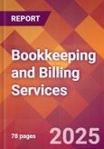 Bookkeeping and Billing Services - 2024 U.S. Market Research Report with Updated Recession Risk Forecasts- Product Image