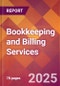 Bookkeeping and Billing Services - 2024 U.S. Market Research Report with Updated Recession Risk Forecasts - Product Image