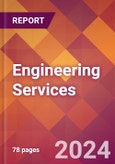 Engineering Services - 2024 U.S. Market Research Report with Updated Recession Risk Forecasts- Product Image