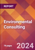 Environmental Consulting - 2024 U.S. Market Research Report with Updated Recession Risk Forecasts- Product Image
