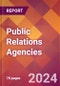 Public Relations Agencies - 2024 U.S. Market Research Report with Updated Recession Risk Forecasts - Product Image