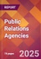 Public Relations Agencies - 2024 U.S. Market Research Report with Updated Recession Risk Forecasts - Product Image