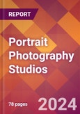 Portrait Photography Studios - 2024 U.S. Market Research Report with Updated Recession Risk Forecasts- Product Image