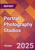 Portrait Photography Studios - 2024 U.S. Market Research Report with Updated Recession Risk Forecasts- Product Image