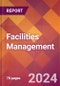 Facilities Management - 2024 U.S. Market Research Report with Updated Recession Risk Forecasts - Product Image