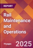 Rail Maintenance and Operations - 2024 U.S. Market Research Report with Updated Recession Risk Forecasts- Product Image