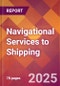 Navigational Services to Shipping - 2024 U.S. Market Research Report with Updated Recession Risk Forecasts - Product Image