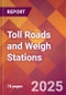 Toll roads and Weigh Stations - 2024 U.S. Market Research Report with Updated Recession Risk Forecasts - Product Thumbnail Image