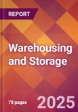 Warehousing and Storage - 2024 U.S. Market Research Report with Updated Recession Risk Forecasts- Product Image