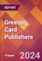 Greeting Card Publishers - 2024 U.S. Market Research Report with Updated Recession Risk Forecasts - Product Thumbnail Image