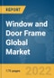 Window and Door Frame Global Market Report 2022: Ukraine-Russia War Impact - Product Thumbnail Image