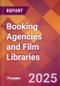 Booking Agencies and Film Libraries - 2024 U.S. Market Research Report with Updated Recession Risk Forecasts - Product Image