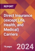 Direct Insurance (except Life, Health, and Medical) Carriers - 2024 U.S. Market Research Report with Updated Recession Risk Forecasts- Product Image