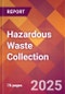 Hazardous Waste Collection - 2024 U.S. Market Research Report with Updated Recession Risk Forecasts - Product Image