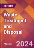 Waste Treatment and Disposal - 2024 U.S. Market Research Report with Updated Recession Risk Forecasts- Product Image