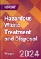 Hazardous Waste Treatment and Disposal - 2024 U.S. Market Research Report with Updated Recession Risk Forecasts - Product Thumbnail Image