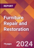 Furniture Repair and Restoration - 2024 U.S. Market Research Report with Updated Recession Risk Forecasts- Product Image