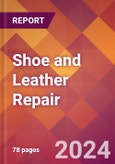 Shoe and Leather Repair - 2024 U.S. Market Research Report with Updated Recession Risk Forecasts- Product Image