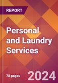 Personal and Laundry Services - 2024 U.S. Market Research Report with Updated Recession Risk Forecasts- Product Image